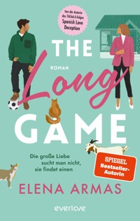 The Long Game – Die große Liebe sucht man nicht, sie findet einen - Elena Armas - E-Book