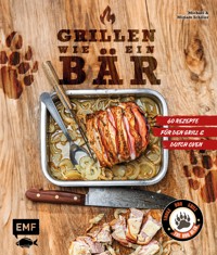 Grillen wie ein Bär - Michael Schiller - E-Book