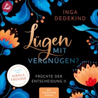 Lügen mit Vergnügen? - Inga Dedekind - Hörbuch