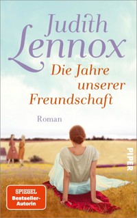 Die Jahre unserer Freundschaft - Judith Lennox - E-Book