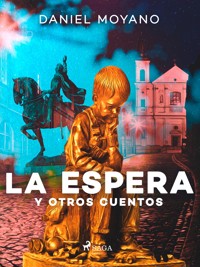 La espera y otros cuentos - Daniel Moyano - E-Book