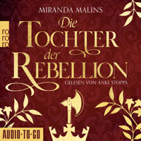 Die Tochter der Rebellion - Cromwells Töchter, Band 2 (Ungekürzt) - Miranda Malins - Hörbuch