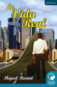 La vida real - Miguel Barnet - E-Book