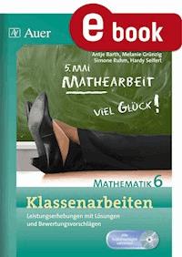 Klassenarbeiten Mathematik 6 - A. Barth - E-Book