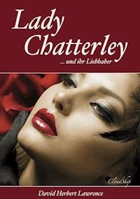 Lady Chatterley (Letzte, unzensierte Version) - D H Lawrence - E-Book