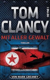 Mit aller Gewalt - Tom Clancy - E-Book