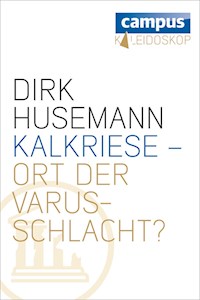 Kalkriese - Ort der Varusschlacht? - Dirk Husemann - E-Book