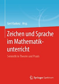 Zeichen und Sprache im Mathematikunterricht -  - E-Book