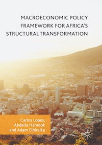 Macroeconomic Policy Framework for Africa's Structural Transformation -  - E-Book