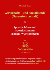 Wirtschafts- und Sozialkunde (Gesamtwirtschaft) für Sportfachfrau und Sportfachmann (Baden-Württemberg) - Christoph Basek - E-Book