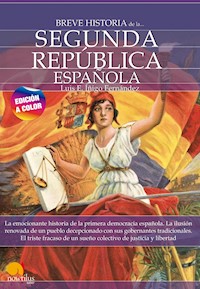 Breve historia de la Segunda República española. Nueva edición color - Luis E. Íñigo Fernández - E-Book