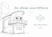 Der kleine Leuchtturm - Karin Buchholz - E-Book