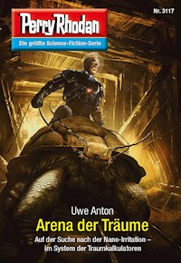 Perry Rhodan 3117: Arena der Träume - Uwe Anton - E-Book