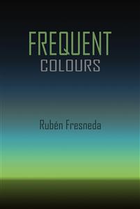 Frequent Colours - Rubén Fresneda - E-Book
