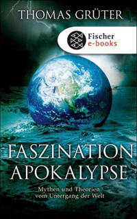 Faszination Apokalypse - Thomas Grüter - E-Book