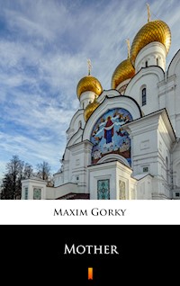 Mother - MAXIM GORKY - E-Book