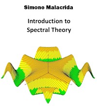 Introduction to Spectral Theory - Simone Malacrida - E-Book