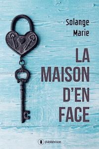 La maison d'en face - Solange Marie - E-Book