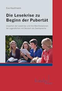 Die Lesekrise zu Beginn der Pubertät - Eva Kaufmann - E-Book