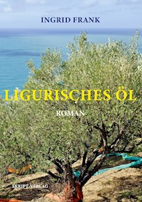 Ligurisches Öl - Ingrid Frank - E-Book