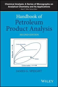 Handbook of Petroleum Product Analysis - James G. Speight - E-Book