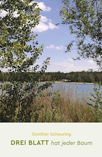 Drei Blatt hat jeder Baum - Gunther Scheuring - E-Book
