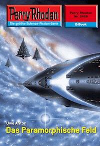 Perry Rhodan 2469: Das Paramorphische Feld - Uwe Anton - E-Book + Hörbuch
