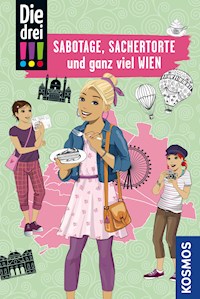 Die drei !!!, Sabotage, Sachertorte und ganz viel Wien (drei Ausrufezeichen) - Mira Sol - E-Book
