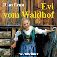 Evi vom Waldhof - Hans Ernst - Hörbuch