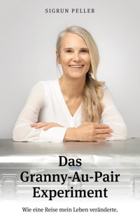 Das Granny-Au-Pair Experiment - Sigrun Peller - E-Book