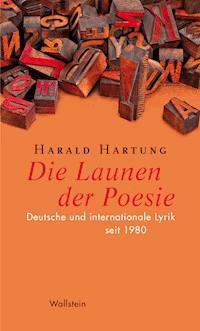 Die Launen der Poesie - Harald Hartung - E-Book