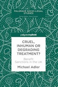 Cruel, Inhuman or Degrading Treatment? - Michael Adler - E-Book
