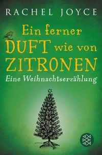 Ein ferner Duft wie von Zitronen - Rachel Joyce - E-Book