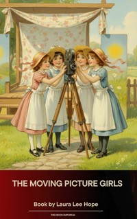 The Moving Picture Girls - Laura Lee Hope - E-Book