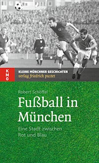 Fußball in München - Robert Schöffel - E-Book