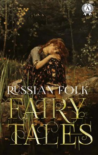 Russian Folk Fairy Tales - Alexander Afanasyev - E-Book