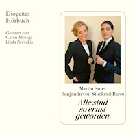 Alle sind so ernst geworden - Martin Suter - Hörbuch