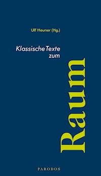 Klassische Texte zum Raum -  - E-Book