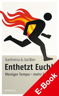 Enthetzt Euch! - Karlheinz A. Geißler - E-Book