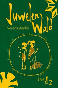 Juwelenwald 1.2 - Verena Binder - E-Book
