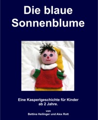 Die blaue Sonnenblume - Bettina Heilinger - E-Book