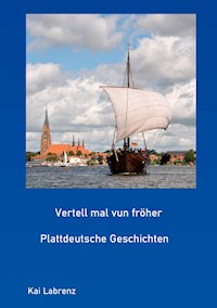 Vertell mal vun fröher - Kai Labrenz - E-Book