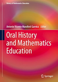 Oral History and Mathematics Education -  - E-Book