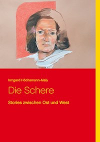 Die Schere - Irmgard Höchsmann-Maly - E-Book