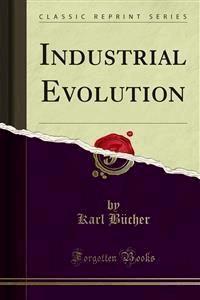 Industrial Evolution - Karl Bücher - E-Book