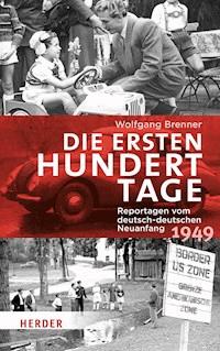 Die ersten hundert Tage - Wolfgang Brenner - E-Book