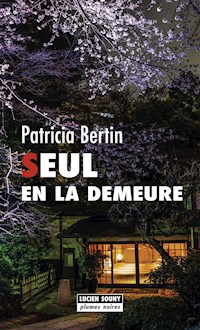 Seul en la demeure - Patricia Bertin - E-Book