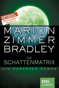 Die Schattenmatrix - Marion Zimmer Bradley - E-Book