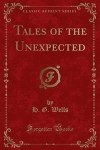 Tales of the Unexpected - H G Wells - E-Book