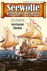 Seewölfe - Piraten der Weltmeere 590 - Burt Frederick - E-Book